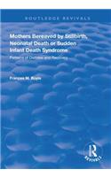 Mothers Bereaved by Stillbirth, Neonatal Death or Sudden Infant Death Syndrome