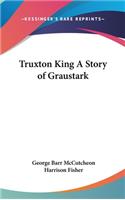 Truxton King A Story of Graustark