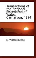 Transactions of the National Eisteddfod of Wales, Carnarvon, 1894