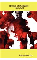 Record Of Mutilation: The Novel