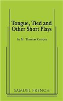 Tongue, Tied and Other Short Plays