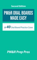 PM&R Oral Boards Made Easy