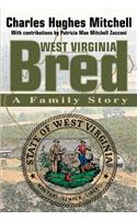 West Virginia Bred: A Family Story(English)