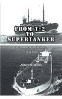 From T-2 to Supertanker