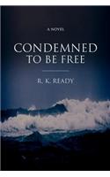 Condemned To Be Free