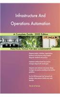 Infrastructure And Operations Automation A Complete Guide - 2020 Edition