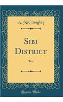 Sibi District: Text (Classic Reprint)