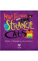Make Friends with Strange Cats