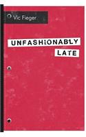 Unfashionably Late