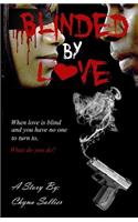 Blinded By Love