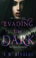 Evading the Dark