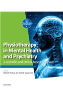 Physiotherapy in Mental Health and Psychiatry: A Scientific and Clinical Based Approach