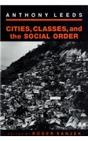 Cities, Classes, and the Social Order