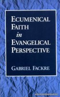 Ecumenical Faith in Evangelical Perspective