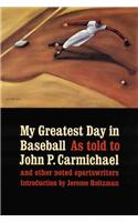 My Greatest Day in Baseball