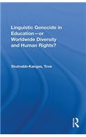 Linguistic Genocide in Education--Or Worldwide Diversity and Human Rights?