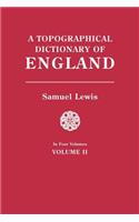 Topographical Dictionary of England. in Four Volumes. Volume II