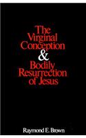 Virginal Conception and Bodily Resurrection of Jesus