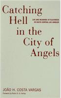 Catching Hell In The City Of Angels