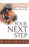 Your Next: Becoming the Person God Meant You to Be