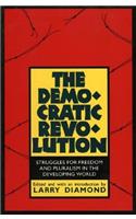 Democratic Revolution: Struggles for Freedom and Pluralism in the Developing World