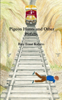 Pigeon Hunt and Other Pitfalls