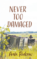 Never Too Damaged