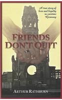 Friends Don't Quit