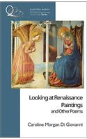 Looking at Renaissance Paintings, and Other Poems