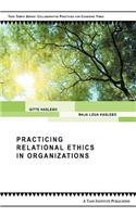 Practicing Relational Ethics in Organizations