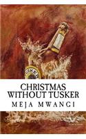 Christmas Without Tusker