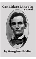 Candidate Lincoln, a novel