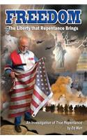 FREEDOM - The Liberty that Repentance Brings: An Investigation of True Repentance