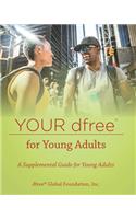 Your dfree(R) for Young Adults