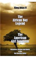African Boy Legend and The American Girl Superstar