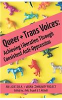 Queer and Trans Voices: Achieving Liberation Through Consistent Anti-Oppression