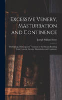 Excessive Venery, Masturbation and Continence