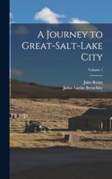 Journey to Great-Salt-Lake City; Volume 1