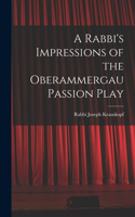 Rabbi's Impressions of the Oberammergau Passion Play