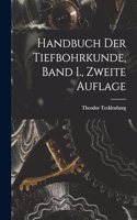 Handbuch der Tiefbohrkunde, Band I., zweite Auflage
