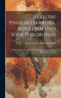 Silvestre Pinheiro Ferreira, Sein Leben Und Seine Philosophie