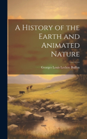 History of the Earth and Animated Nature