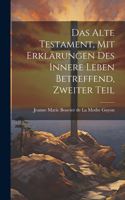 alte Testament, mit Erklärungen des innere Leben betreffend, Zweiter Teil