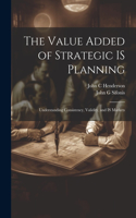 Value Added of Strategic IS Planning