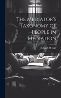 The Mediator's Taxonomy of People in Mediation
