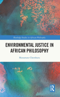 Environmental Justice in African Philosophy: (Routledge Studies in African Philosophy)