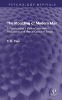 The Moulding of Modern Man