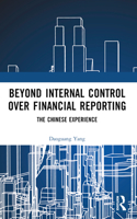 Beyond Internal Control over Financial Reporting