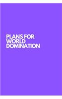 Plans For World Domination: Funny Gag Gift Inspiring Notebook Journal(12 Graduation)
