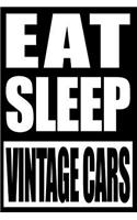 Eat Sleep Vintage Car Cool Notebook for a Vintage Car Lover, College Ruled Journal